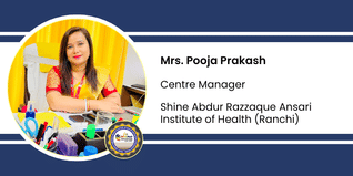 Shine Abdur Razzaque Ansari Institute of Health (Ranchi), Centre Manager: Mrs. Pooja Prakash Interview